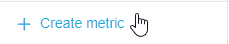 create metric button in analyze tab
