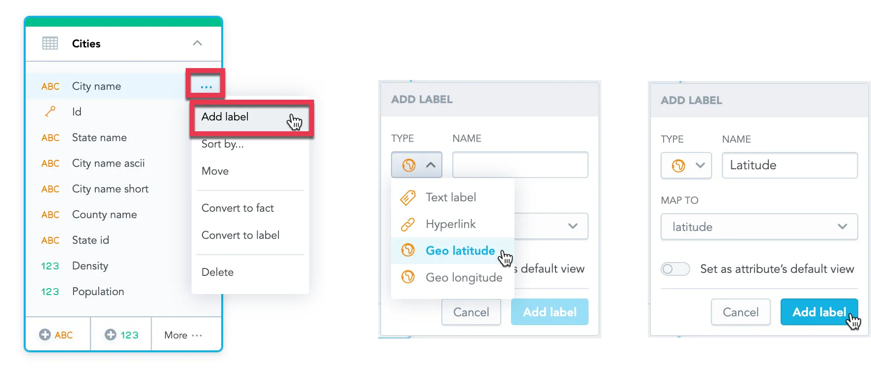 Click the ellipsis button to the right of a data object to open a dropdown with the Add label option. Selecting it opens the Add label dialog. In this example, Geo latitude is selected as the type, Latitude is entered as the name, and latitude is selected in the Map to dropdown.
