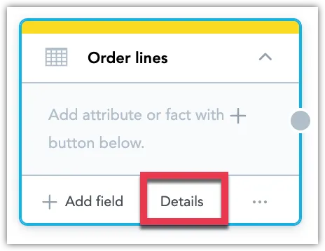 Dataset titled Order lines with Details button highlighted at the bottom. The dataset is empty and ready for field addition.