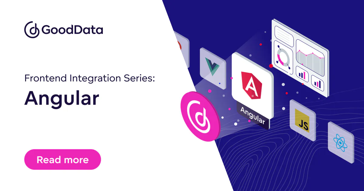 Frontend Integration Series: Angular | GoodData.AI