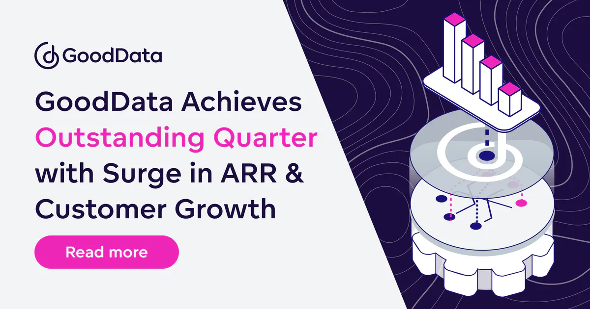 GoodData Achieves Outstanding Quarter with Surge in ARR & Customer ...