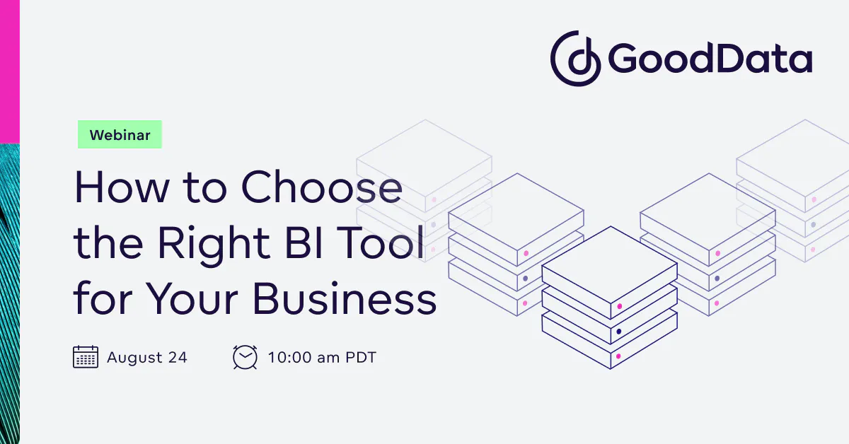 How to Choose the Right BI Tool for Your Business | GoodData.AI