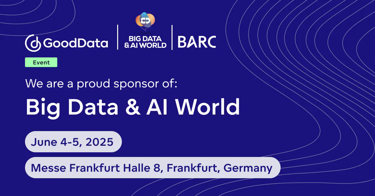 GoodData at Big Data & AI World Frankfurt on June 4-5, 2025! | GoodData.AI