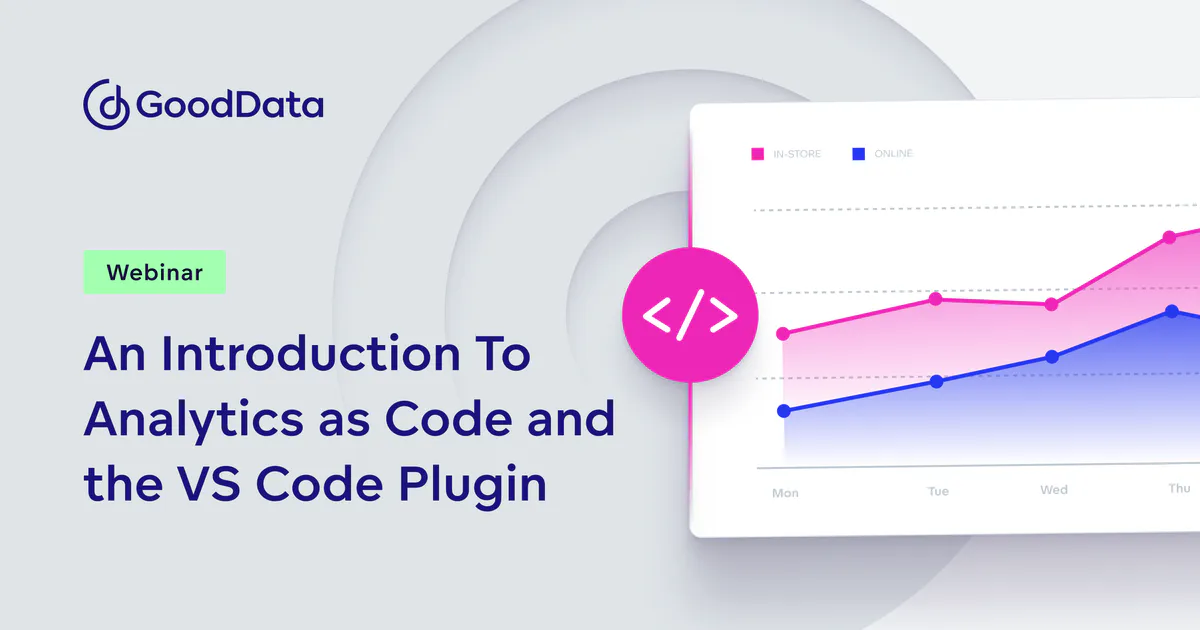 An Introduction To Analytics as Code and the VS Code Plugin | GoodData.AI