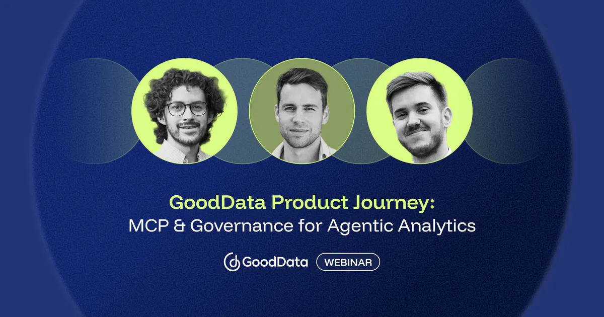 GoodData Product Journey: MCP and Governance for Agentic Analytics ...