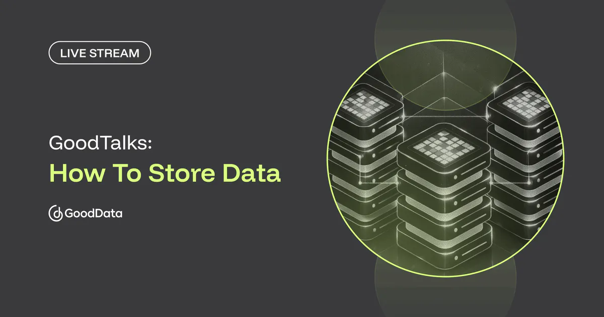 GoodTalks: How To Store Data | GoodData