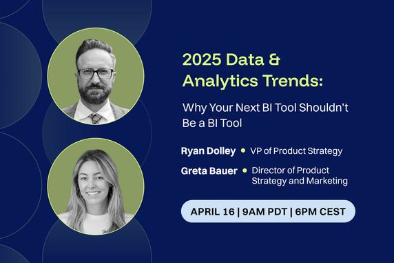 2025 Data & Analytics Trends: Why Your Next BI Tool Shouldn’t Be a BI Tool