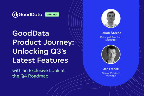 GoodData Product Journey: Unlocking Q3’s Newest Features