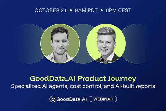 GoodData.AI Product Journey: Specialized AI agents, cost control, and AI-built reports